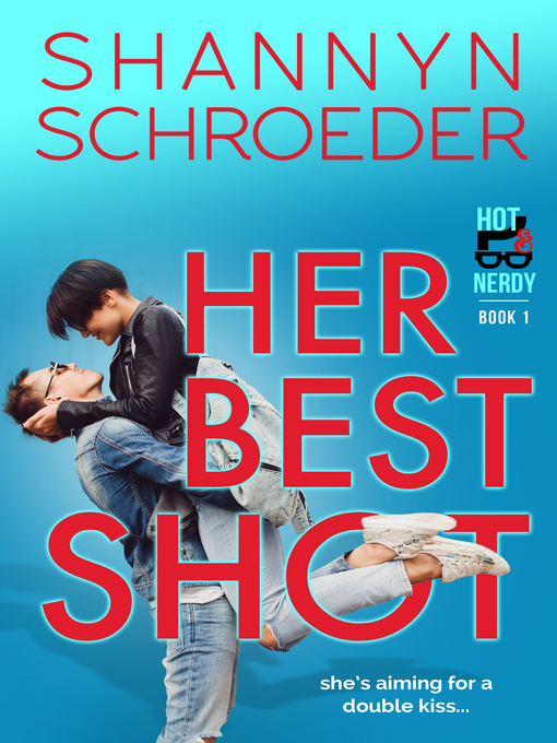 Title details for Her Best Shot by Shannyn Schroeder - Available